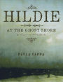 Hildie at the Ghost Shore, A Short Story
