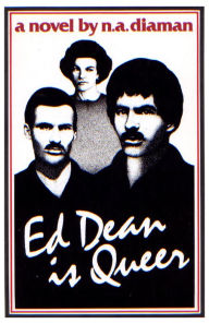 Title: Ed Dean Is Queer, Author: N. A. Diaman