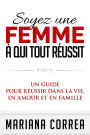 Soyez une Femme a qui tout Reussit