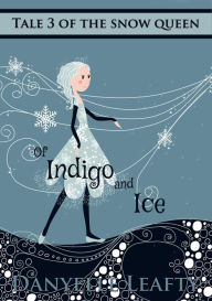 Title: OF Indigo and Ice, Author: Danyelle Leafty