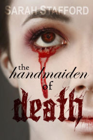 Title: The Handmaiden Of Death, Author: Sarah Stafford