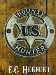 Title: Bounty Hunters, Author: E.C. Herbert