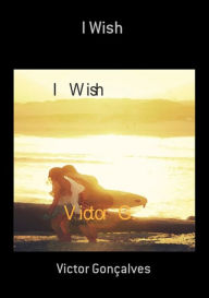 Title: I Wish, Author: Victor Goncalves