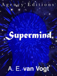 Title: Supermind, Author: A. E. van Vogt