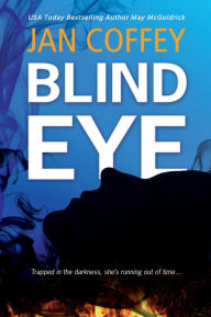 Title: Blind Eye, Author: Jan Coffey