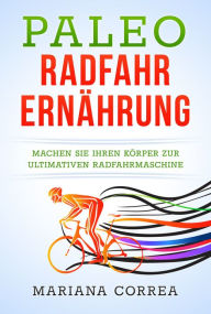 Title: Paleo Radfahr-Ernahrung, Author: Mariana Correa