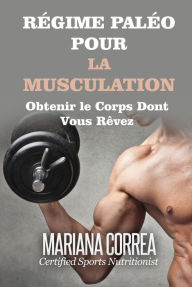 Title: Regime Paleo pour la Musculation, Author: Mariana Correa