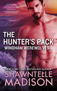 Title: The Hunter's Pack, Author: Shawntelle Madison