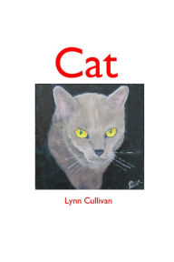 Title: Cat: A Short Story, Author: Lynn Cullivan