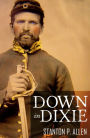 Down in Dixie: Life in a Cavalry Regiment (Expanded, Annotated)