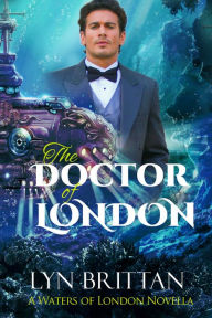 Title: The Doctor of London, Author: Lyn Brittan