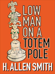 Title: Low Man on a Totem Pole, Author: H Allen Smith