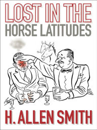 Title: Lost in the Horse Latitudes, Author: H Allen Smith