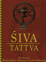 Title: Siva-tattva, Author: Sri Srimad Bhaktivedanta Narayana Gosvami Maharaja
