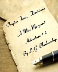 Title: Chapter Four....Decisions, Author: L.G. Blankenship