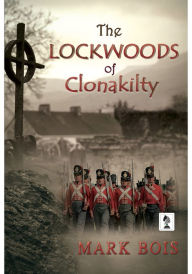 Title: The Lockwoods of Clonakilty, Author: Mark Bois