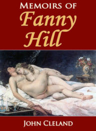 Title: Memoirs of Fanny Hill (Illustrated), Author: John Cleland