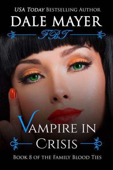 Vampire in Crisis: Book 8 of Family Blood Ties Series