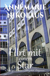 Title: Flirt mit einem Star, Author: Annemarie Nikolaus