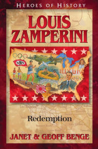 Title: Louis Zamperini: Redemption, Author: Janet Benge