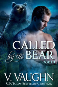 Title: Called by the Bear - Book 3, Author: V. Vaughn