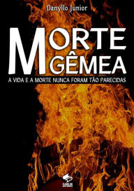 Title: Morte Gemea, Author: Danyllo Junior