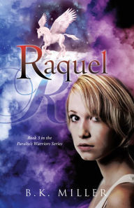 Title: Raquel, Author: B.K. Miller