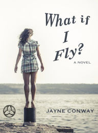 Title: What if I Fly?, Author: Jayne Conway