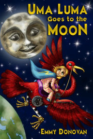 Title: Uma Luma Goes to the Moon, Author: Emmy Donovan