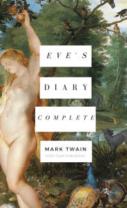 Title: Eve's diary, Complete, Author: Mark Twain