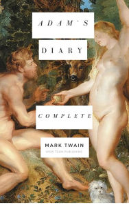 Title: Extracts from Adam's diary, Author: Mark Twain