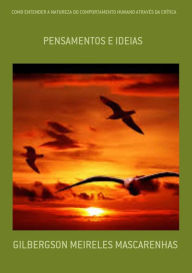 Title: Como Entender A Natureza Do Comportamento Humano AtravEs Da CrItica, Author: Gilbergson Meireles Mascarenhas