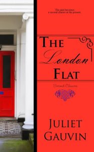 Title: The London Flat: Second Chances, Author: Juliet Gauvin