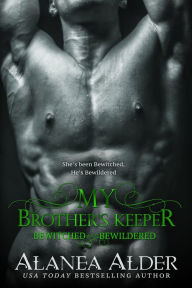 Title: My Brother's Keeper, Author: Alanea Alder