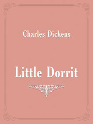 Title: Little Dorrit, Author: Charles Dickens