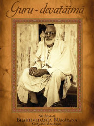 Title: Guru-devatatma, Author: Sri Srimad Bhaktivedanta Narayana Gosvami Maharaja