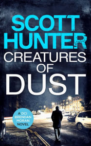 Title: Creatures Of Dust, Author: Scott Hunter