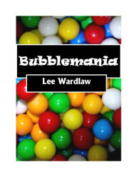 Title: Bubblemania, Author: Lee Wardlaw