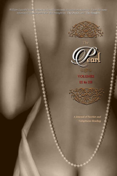 THE PEARL (Volumes 9 to 12): A Journal of Faceti and Voluptuous Reading