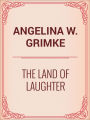 THE LAND OF LAUGHTER