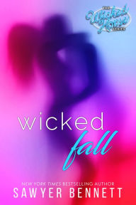 Title: Wicked Fall (Wicked Horse Series #1), Author: Sawyer Bennett