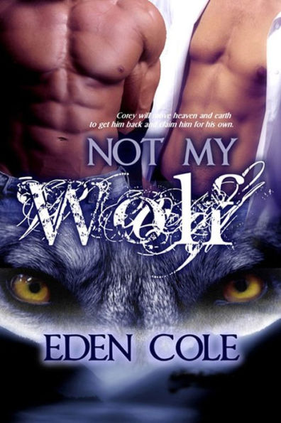 Not My Wolf [Gay Werewolf Romance]