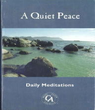 Title: A Quiet Peace: Daily Meditations, Author: Cocaine Anonymous