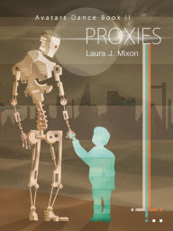 Title: Proxies, Author: Laura J. Mixon