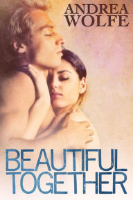 Title: Beautiful Together, Author: Andrea Wolfe