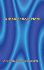 Title: A Melancholy Note SE, Author: Quadidra Williams