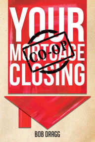 Title: Your Mortgage (CO-OP) Closing, Author: Robert Dragotti