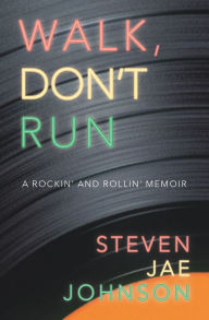 Title: Walk, Don't Run, Author: Steven Jae Johnson