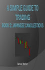 A Simple Guide to Trading Forex - Japanese Candlesticks