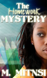 Title: The Homework Mystery, Author: M. Mitnsi